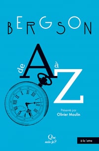 Bergson de A à Z - Olivier Moulin (2020)