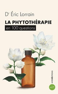 La phytothérapie en 100 questions - Éric Lorrain (2020)