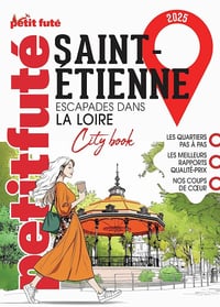 Guide Saint-Etienne 2025 Petit Futé - Dominique Auzias, Jean-Paul Labourdette (2025)