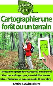 Cartographier une forêt ou un terrain (2017) - Olivier Rebière