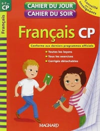 Français CP - Cahier du jour, cahier du soir - Magnard