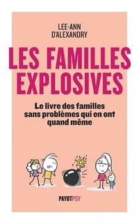 Les Familles explosives - Lee-Ann D'alexandry (2022)