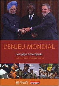 L’enjeu mondial : Les pays emergents - Christophe Jaffrelot, Jean-Jacques Gabas, Bruno Losch, Jerome Sgard, Collectif