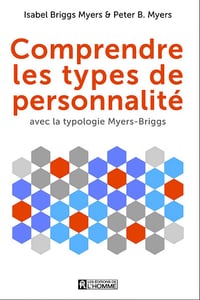 Comprendre les types de personnalité - Isabel Briggs Myers (2016)