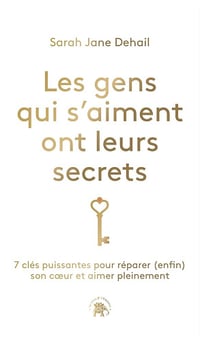 Les gens qui s'aiment ont leurs secrets - Sarah Jane Dehail (2025)