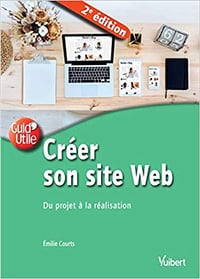 Créer son site Web : Du projet à la réalisation