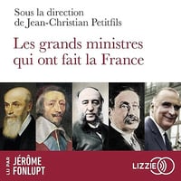 Les grands ministres qui ont fait la France - Collectif, Jean-Christian Petitfils (2026)