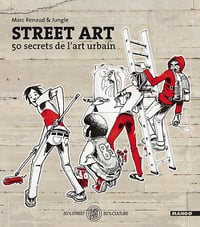 Street Art - 50 secrets de l'art urbain