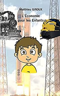 L’Économie pour les Enfants - Matthieu Giroux
