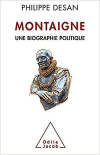 Montaigne: Une biographie politique