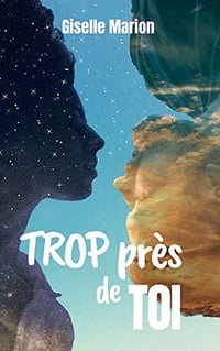 Trop près de toi - Giselle Marion (2020)