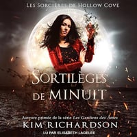 Sortilèges de Minuit: Les Sorcières de Hollow Cove t. 2) - Kim Richardson (2023)