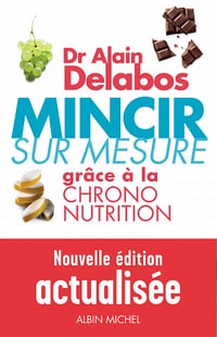 Mincir sur mesure grâce à la chrono-nutrition - Dr Alain Delabos