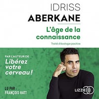 Idriss Aberkane - L'âge de la connaissance [2018]