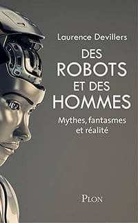 Des robots et des hommes - Laurence Devillers