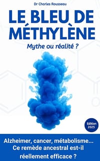 Charles Rousseau - Le Bleu de Méthylène : Mythe ou réalité ? (2025)