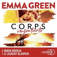 Corps impatients: Corps, Cœurs et Âmes, Tome 1 - Emma Green (2025)