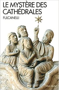 Le Mystère des cathédrales - Fulcanelli