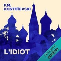 F.M Dostoïevski - L'idiot [2021]