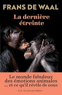 La dernière étreinte - Frans De Waal (2018)