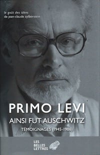 Ainsi fut Auschwitz ; témoignages (1945-1986) - Primo Levi