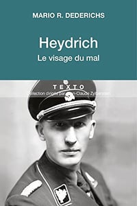 Heydrich : Le visage du mal - Mario D.Dederichs