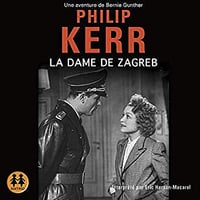 Philip Kerr - La dame de Zagreb (2019)