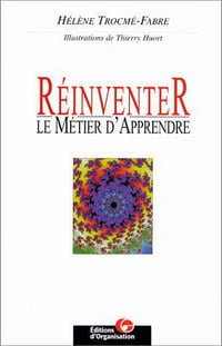 Reinventer le metier d’apprendre - Helene Trocme-Fabre
