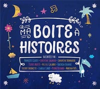 Ma Boîte à histoires - Contes traditionnels, histoires autour du monde, fables, poésies - les stars racontent!