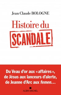 Histoire du scandale - Jean Claude Bologne