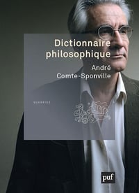 Dictionnaire philosophique - André Comte-Sponville