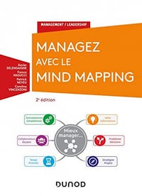 Managez avec le Mind Mapping - 2e édition - Xavier Delengaigne (2021)