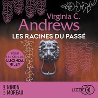 Les racines du passé: Fleurs captives 4 - V.C Andrews (2024)