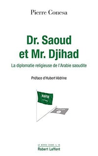 Dr. Saoud et Mr. Djihad - Pierre Conesa