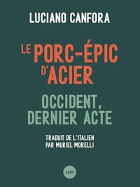 Luciano Canfora - Le porc-épic d'acier: Occident, dernier acte (2026)