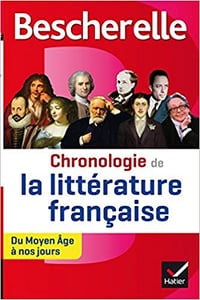 Bescherelle Chronologie de la littérature française - Du Moyen age à nos jours