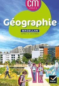 Sophie Le Callennec, Médéric Briand, Dominique Guimbretière, "Géographie : CM, cycle 3" (2021)