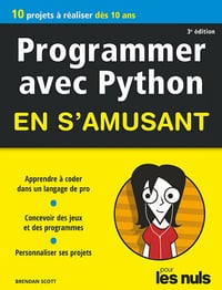 Programmer en s'amusant avec Python pour les Nuls, 3e éd. - Brendan Scott (2020)