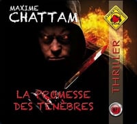 La promesse des ténèbres : La trilogie du mal 04 : Maxime Chattam (2009)
