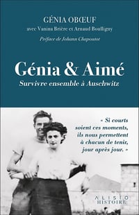 Génia et Aimé : Survivre ensemble à Auschwitz - Genia Oboeuf, Arnaud Boulligny (2022)