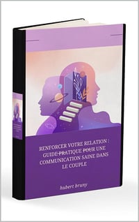 Hubert Bruny - Renforcer votre Relation : Guide Pratique pour une Communication Saine dans le Couple (2024)
