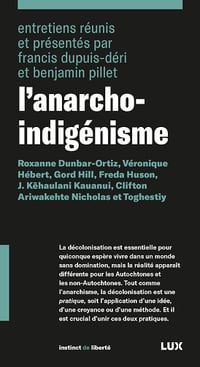 Francis Dupuis-Déri, Benjamin Pillet - L'anarcho-indigénisme