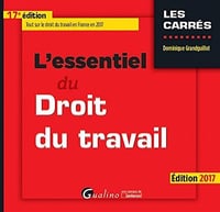 L’essentiel du droit du travail - Dominique Grandguillot
