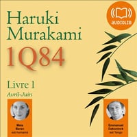 1Q84 - Livre 1, Avril-Juin - Haruki Murakami (2012)