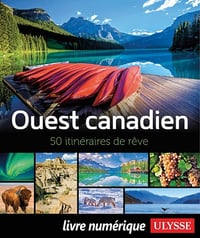 Ouest canadien : 50 itinéraires de rêve - Collectif (2021)