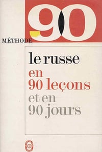 Le russe en 90 leçons et en 90 jours - Marie-Françoise Bécourt, Jean Borzic (1977)