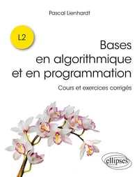 Bases en algorithmique et en programmation - Pascal Lienhardt (2022)