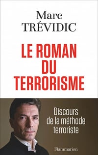 Le roman du terrorisme - Marc Trévidic (2020)