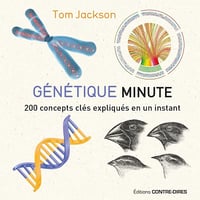 Tom Jackson - Génétique minute - 200 concepts clés expliqués en un instant