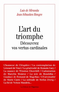 L'art du triomphe : Découvrez vos vertus cardinales - Luis De Miranda, Jean-Sébastien Hongre (2022)